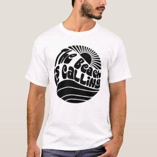 The Beach Is Calling T-Shirt