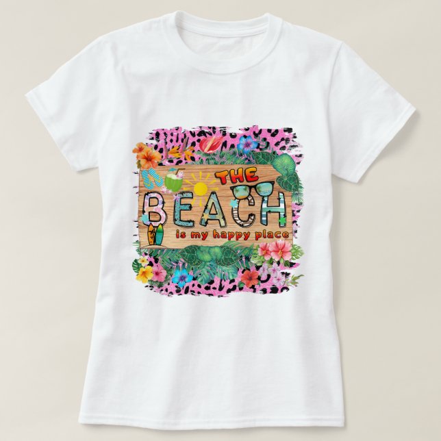 The Beach is My Happy Place T-Shirt (Design Front)