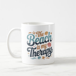 The Beach Is My Therapy - Summer Coastal Vibes Coffee Mug