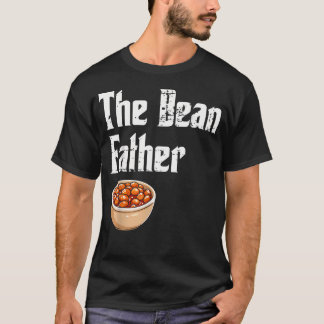 The Bean Father Funny Baked Beans Father's Day T-Shirt