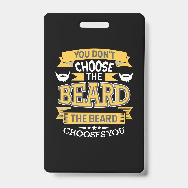 The Beard Chooses You ID Badge (Front)