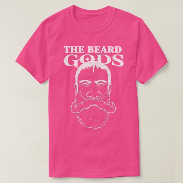 The Beard Gods Beard Lovers Donx27t Shave Funny Be T-Shirt (Design Front)