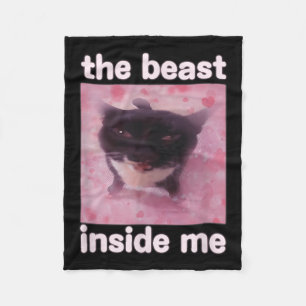 The Beast Inside Me Funny Cat Meme Gift For Men Wo Fleece Blanket