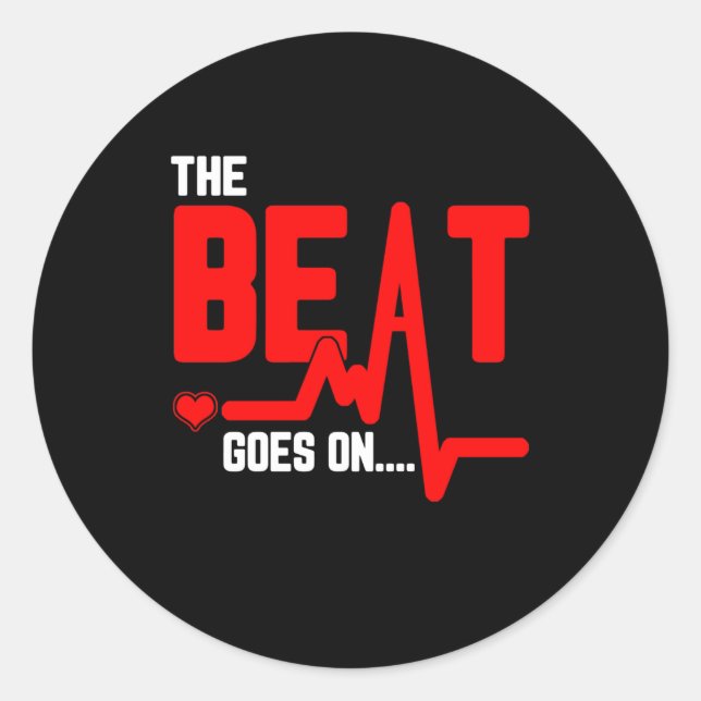 The Beat Goes On Heart Surgery Survivor Heartbeat Classic Round Sticker (Front)