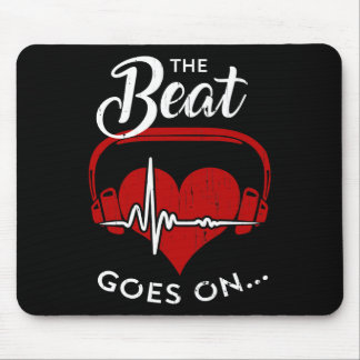 The beat goes on mouse pad