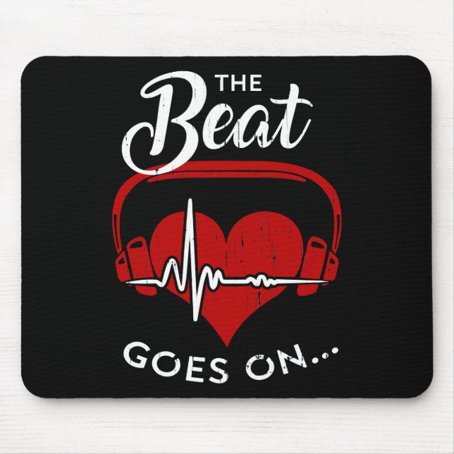 The beat goes on mouse pad (Front)
