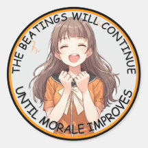 The Beatings Will Continue Until Moral Improves C
