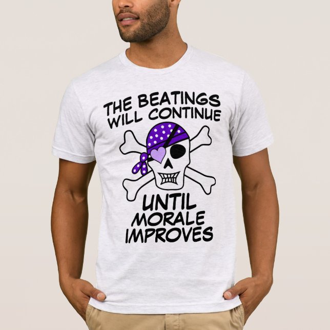 THE BEATINGS WILL CONTINUE UNTIL MORALE IMPROVES T-Shirt (Front)