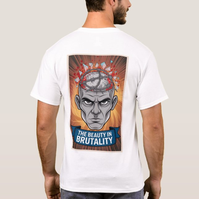 The Beauty in BRUTALITY T-Shirt (Back)