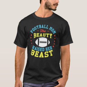The Beauty Raised Her Beast Fantasy Football For T-Shirt
