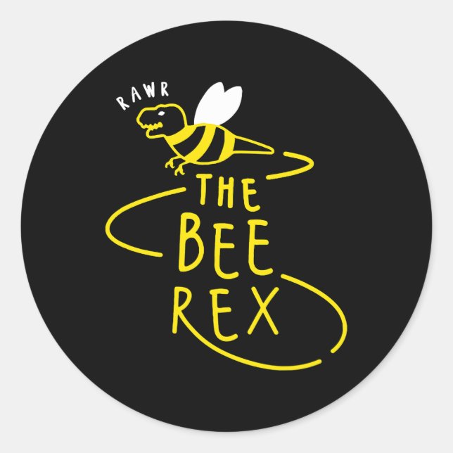 The Bee Rex Dinosaur Sting Funny Novelty Men Women Classic Round Sticker (Front)