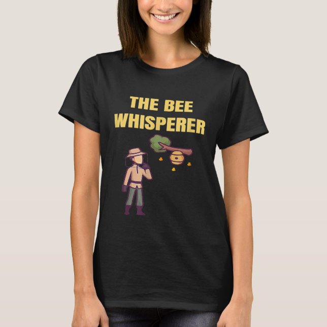The Bee Whisperer  Beekeeper T-Shirt (Front)