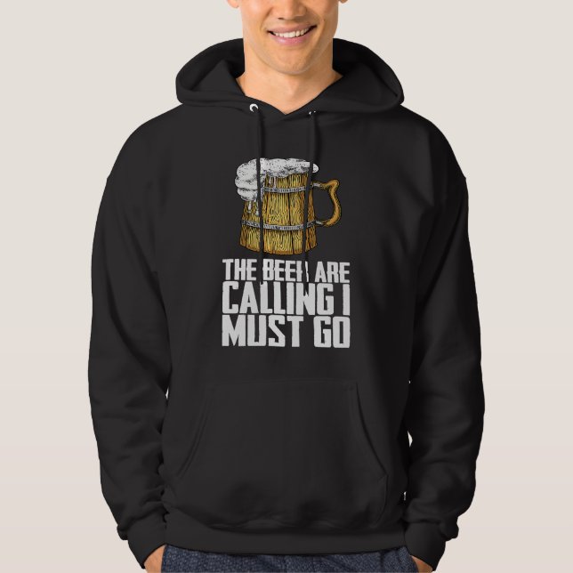 The beer are calling i must go hoodie (Front)