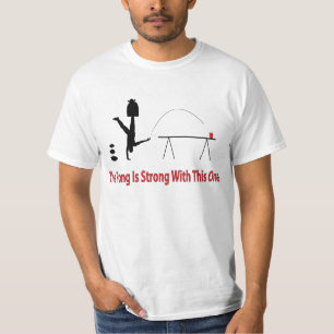 The Beer Pong is Strong Shirt in red text below