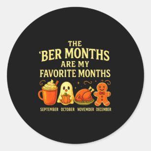 The Ber Months Are My Favorite Fall Cozy Autumn Wi Classic Round Sticker