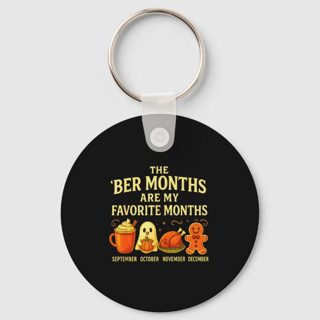 The Ber Months Are My Favorite Fall Cozy Autumn Wi Key Ring (Front)