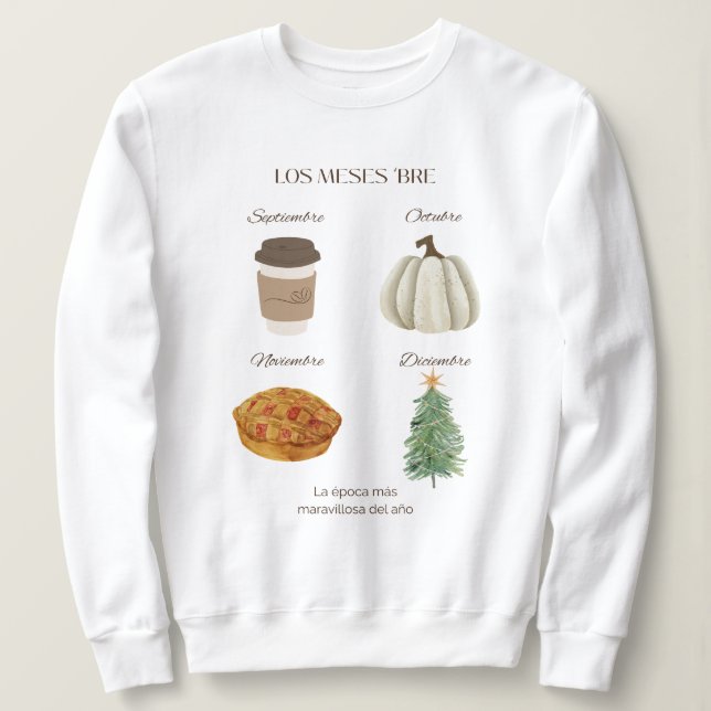 The ‘ber Months Spanish Version Sweatshirt (Design Front)