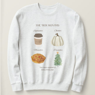 The ‘ber Months Sweatshirt