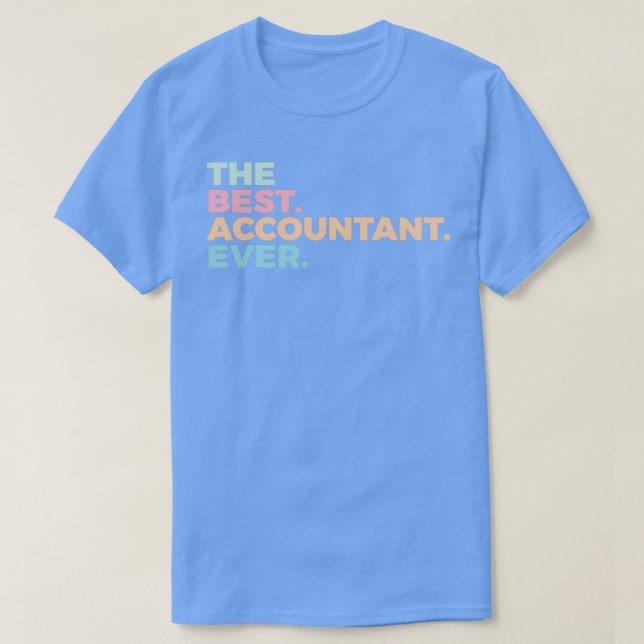 The Best Accountant Ever Accounting Account Analys T-Shirt (Design Front)