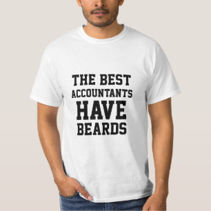 The Best Accountants Have Beards  T-Shirt