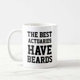 The Best Actuaries Have Beards Coffee Mug