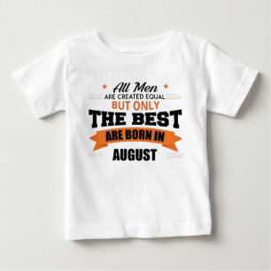 The Best Are Born In July Baby T-Shirt