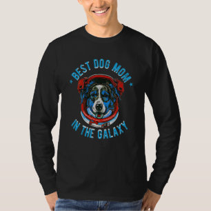 The Best Australian Shepherd Mom in the galaxy - A T-Shirt