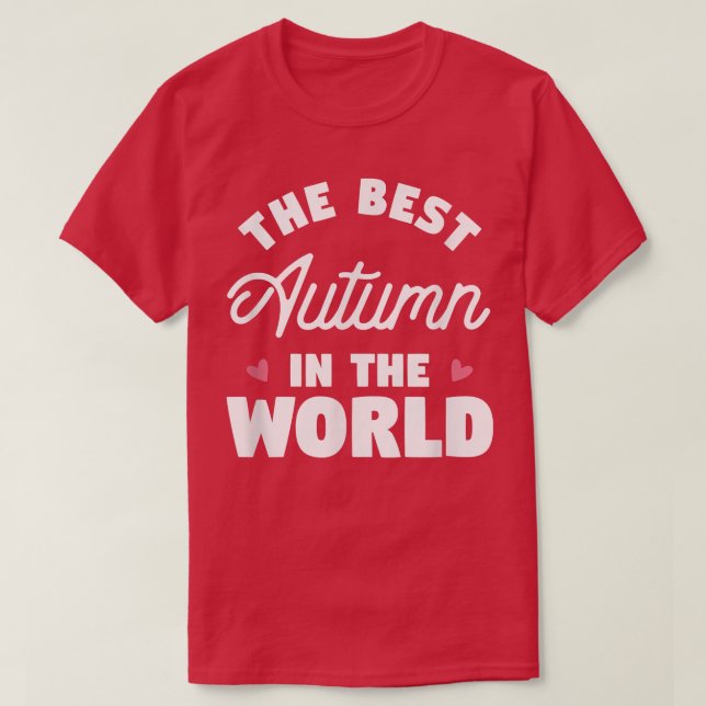 The Best Autumn In The World Name998 T-Shirt (Design Front)
