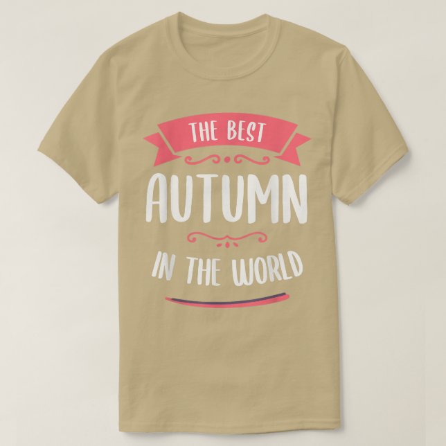 The Best Autumn In The World Name  T-Shirt (Design Front)