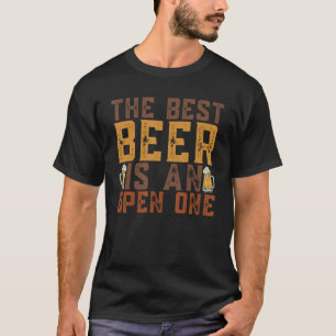 The Best Beer is An Open One Craft Beer Microbrew T-Shirt