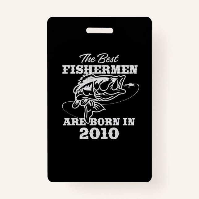 The best birthday gift for 2010s Fisherman Fishing ID Badge (Front)
