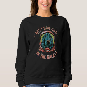 The Best Bloodhound Dad in the galaxy - Bloodhound Sweatshirt