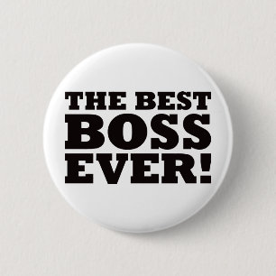 The Best Boss Ever 6 Cm Round Badge