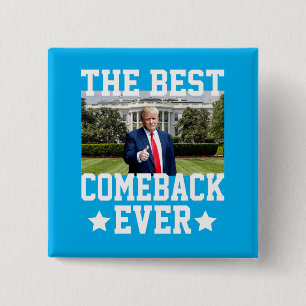 The Best Comeback Ever Trump 47th President 15 Cm Square Badge