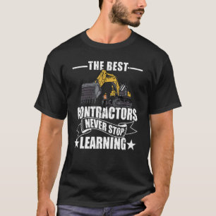 The Best Contractors Never Stop Learning Handyman  T-Shirt