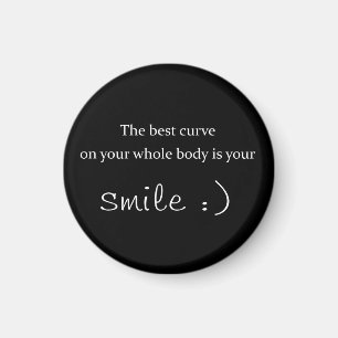 the best curve on your whole body is your smile magnet