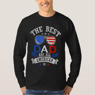 The Best Dad 4th of July Independence Father's Day T-Shirt