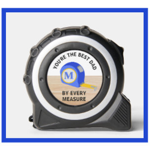 The Best Dad by Any Measure Custom Monogram 1