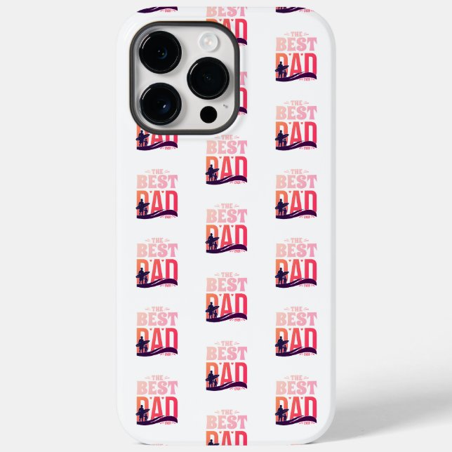The Best Dad Ever Case-Mate iPhone Case (Back)