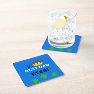 The Best Dad Ever & Crown King /fathers day Square Paper Coaster