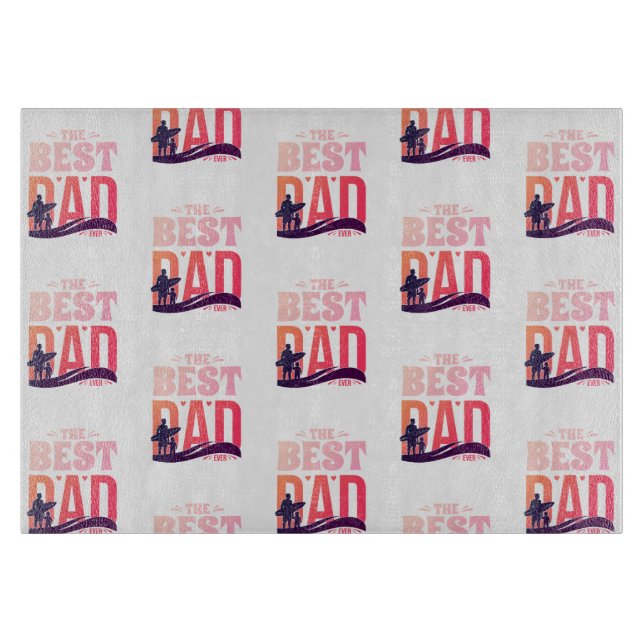 The Best Dad Ever Cutting Board (Front)