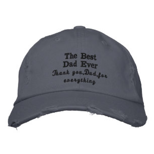 The best Dad Ever- Father's Day Or Birthday  Embroidered Hat