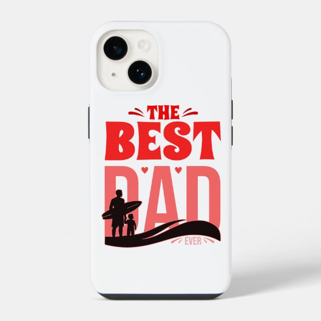 The Best Dad Ever iPhone Case (Back)