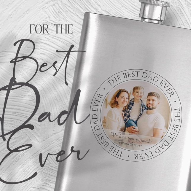 The Best Dad Ever Modern Classic Photo Hip Flask (Creator Uploaded)