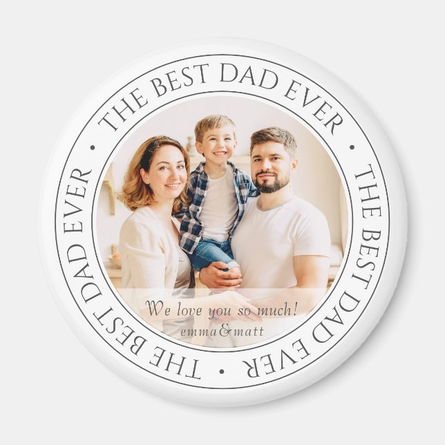 The Best Dad Ever Modern Classic Photo Magnet (Front)