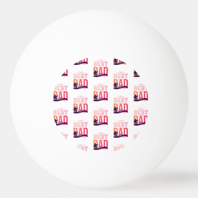 The Best Dad Ever Ping Pong Ball (Front)