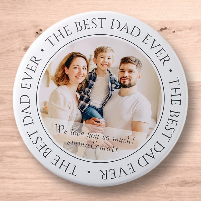 The Best Dad Ever Simple Modern Classic Photo 6 Cm Round Badge (Creator Uploaded)