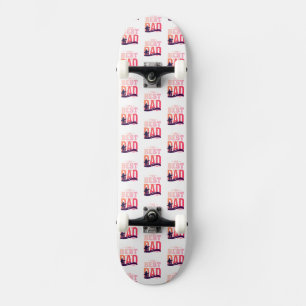 The Best Dad Ever Skateboard