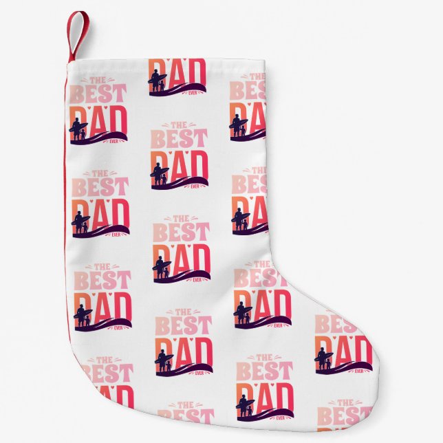 The Best Dad Ever Small Christmas Stocking (Front)