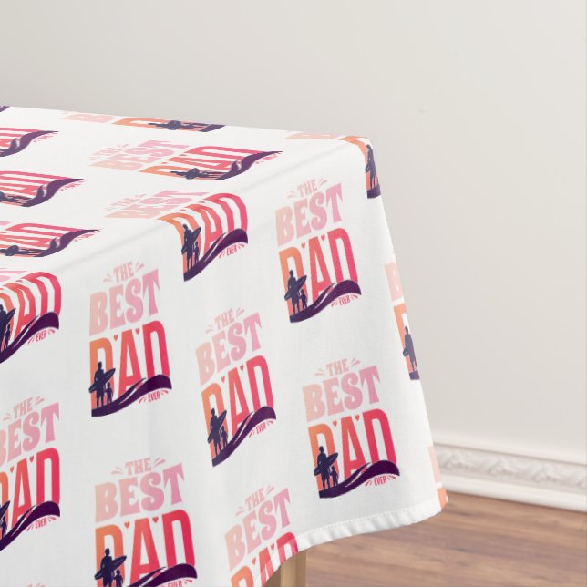 The Best Dad Ever Tablecloth (In Situ)